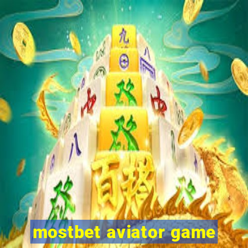 mostbet aviator game